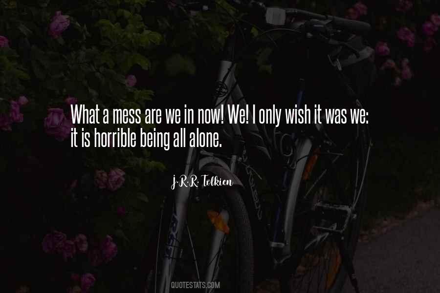 We Are All Alone Quotes #112360