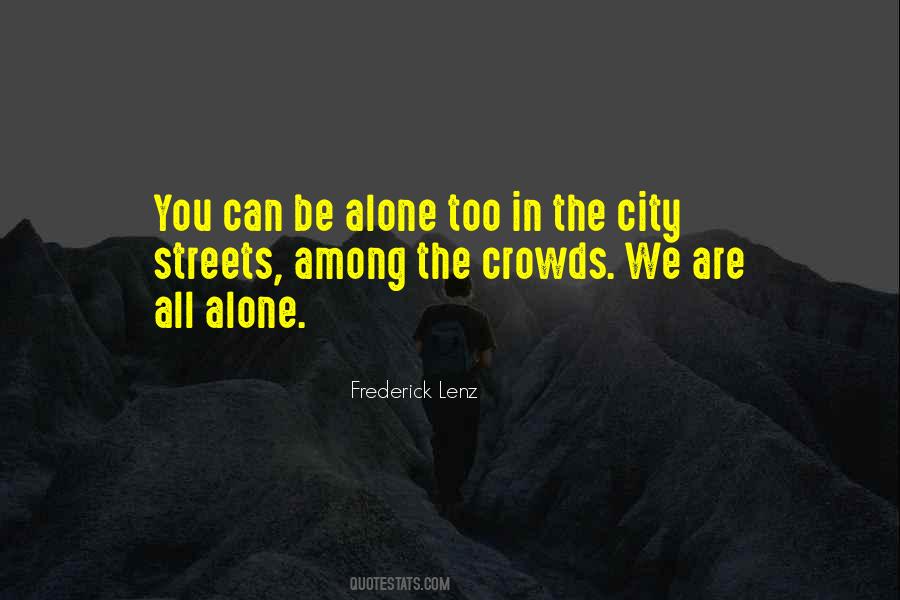 We Are All Alone Quotes #1282711