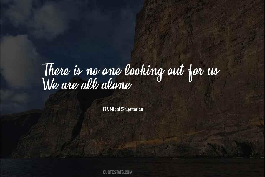 We Are All Alone Quotes #1418100