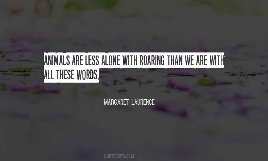 We Are All Alone Quotes #308466