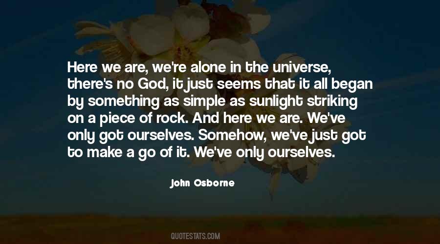 We Are All Alone Quotes #666824