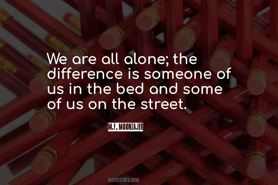 We Are All Alone Quotes #850982