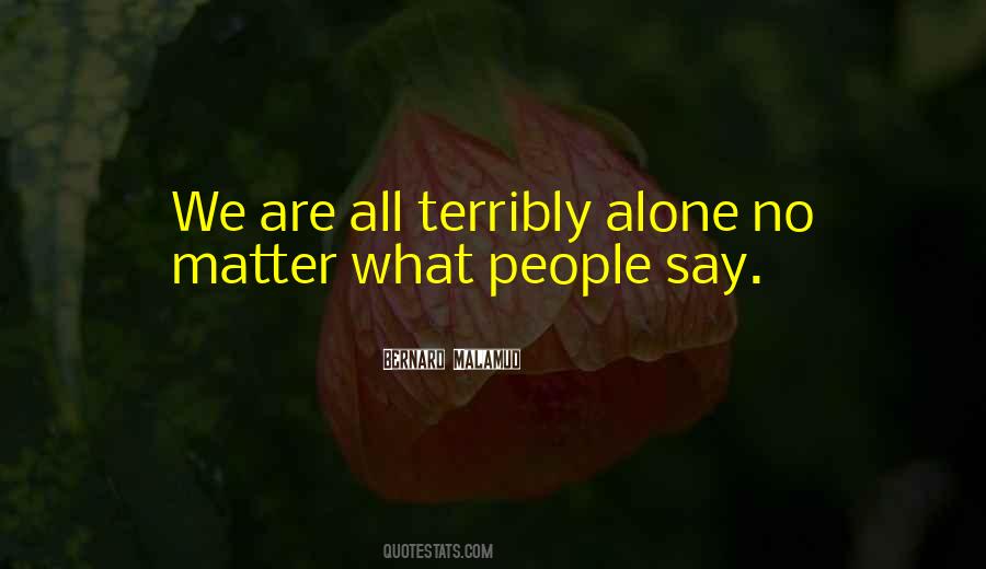 We Are All Alone Quotes #937685