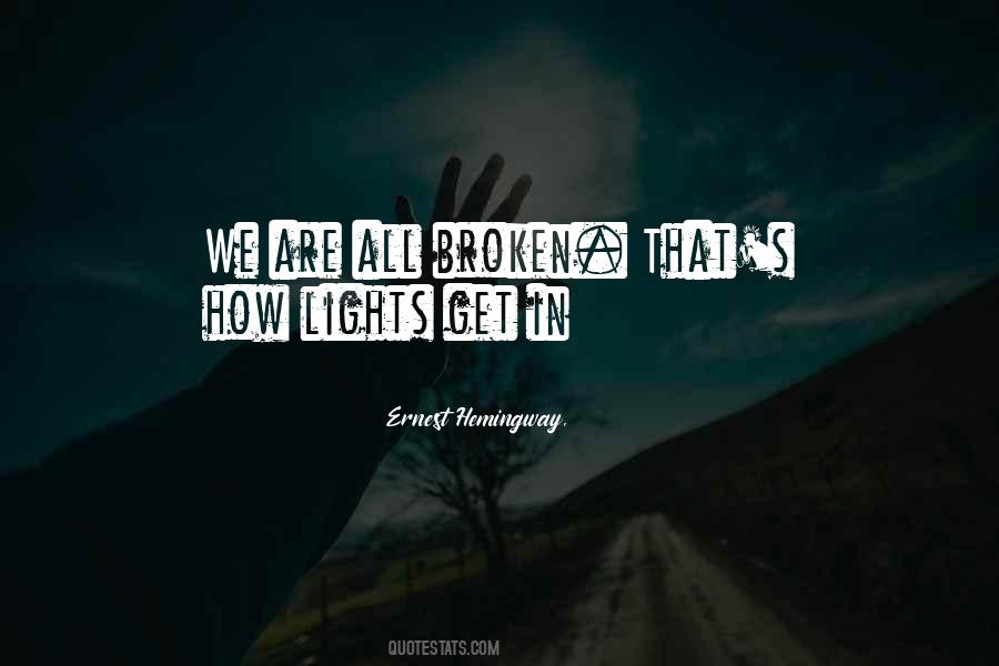 We Are All Broken Quotes #1527311