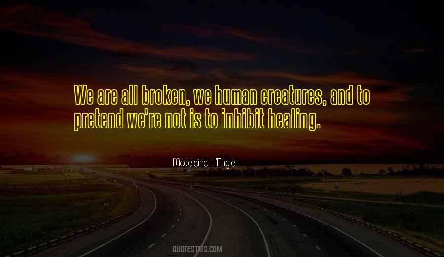 We Are All Broken Quotes #247102