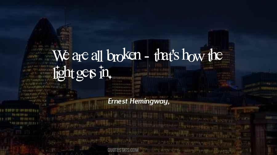 We Are All Broken Quotes #275435