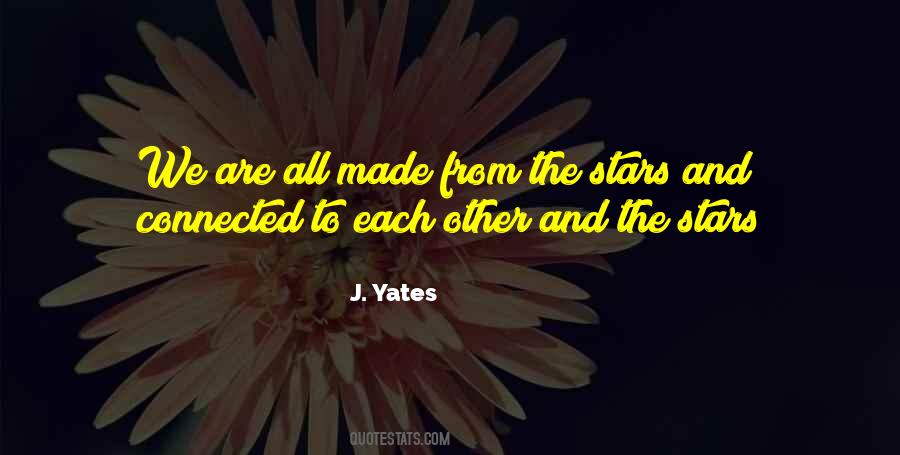 We Are All Connected To Each Other Quotes #1036456