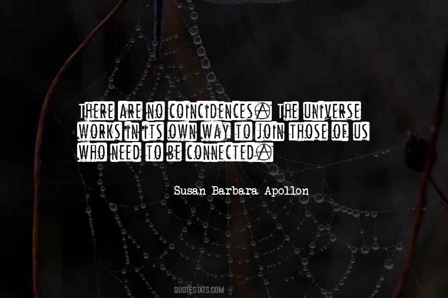 We Are All Connected To Each Other Quotes #17317