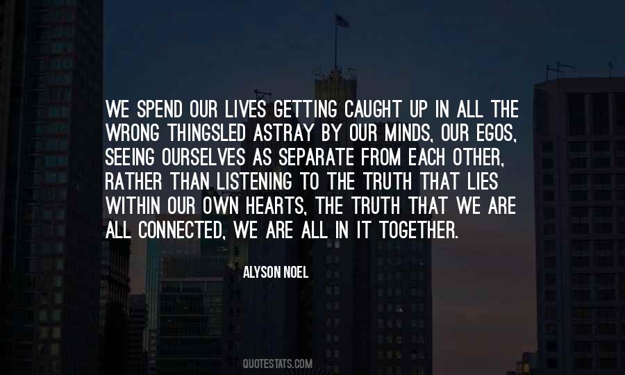 We Are All Connected To Each Other Quotes #232895