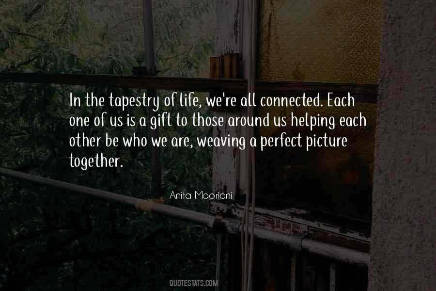 We Are All Connected To Each Other Quotes #434477