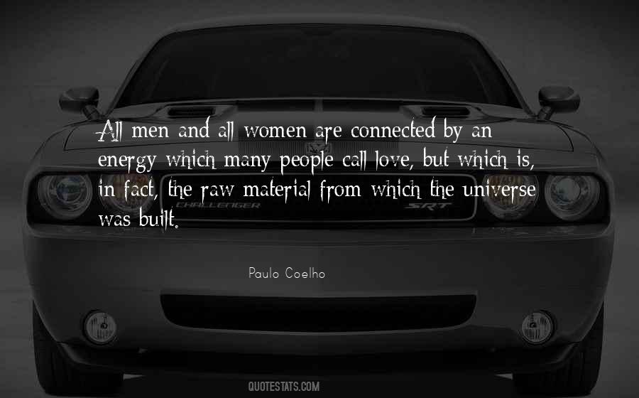 We Are All Connected To The Universe Quotes #1189176