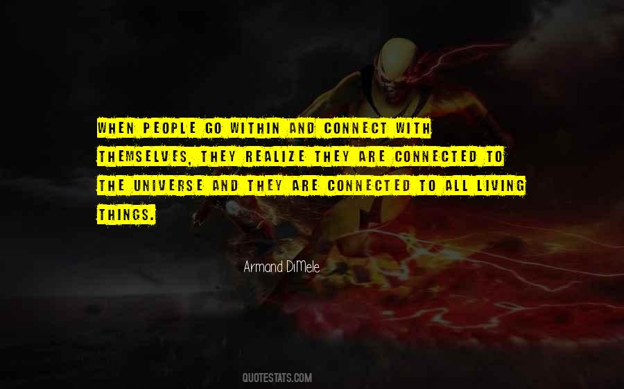We Are All Connected To The Universe Quotes #666999