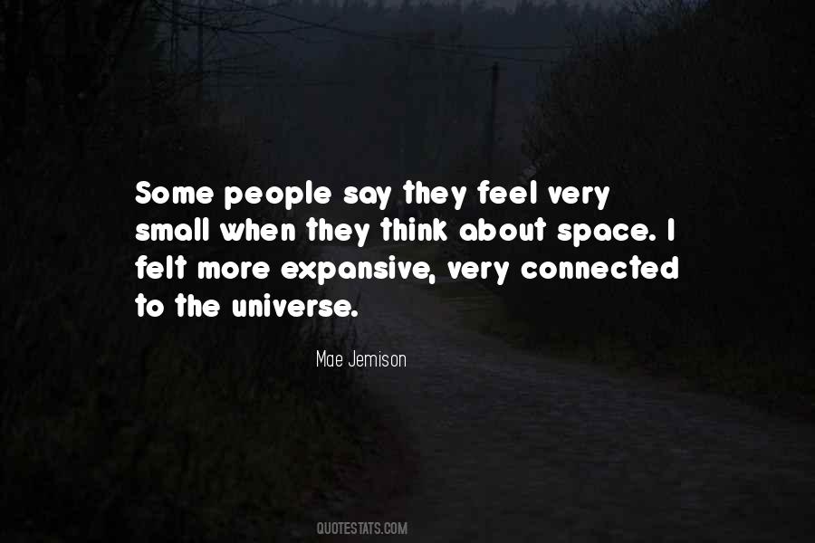 We Are All Connected To The Universe Quotes #888650