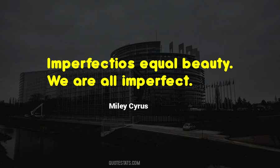 We Are All Imperfect Quotes #923374