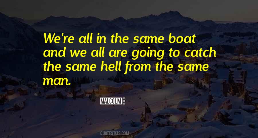 We Are All In The Same Boat Quotes #305361