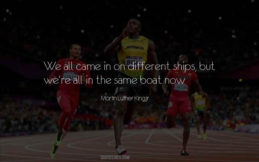 We Are All In The Same Boat Quotes #428796