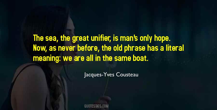 We Are All In The Same Boat Quotes #926709