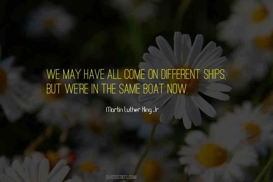 We Are All In The Same Boat Quotes #970653