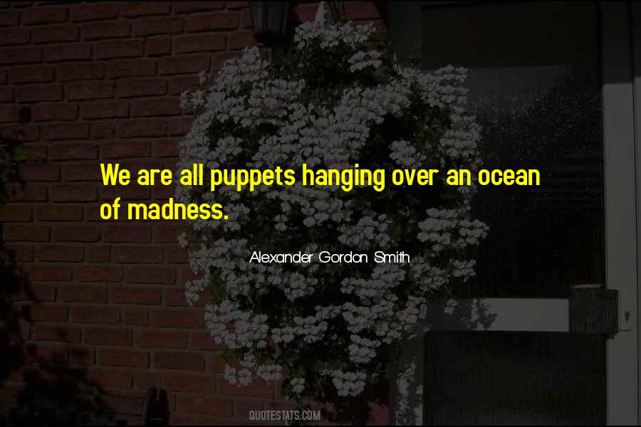 We Are All Puppets Quotes #246411