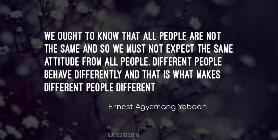 We Are All So Different Quotes #1483665