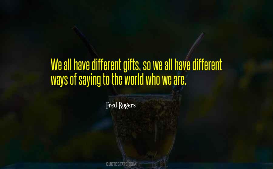 We Are All So Different Quotes #287558