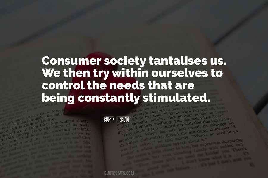 Quotes About Consumer Society #1547612