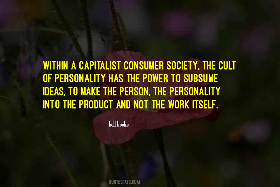 Quotes About Consumer Society #708695
