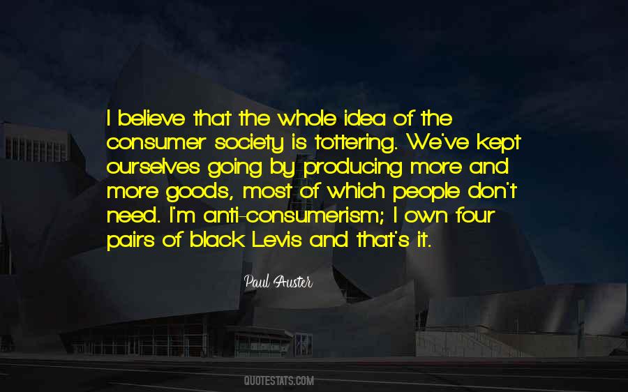 Quotes About Consumer Society #823677