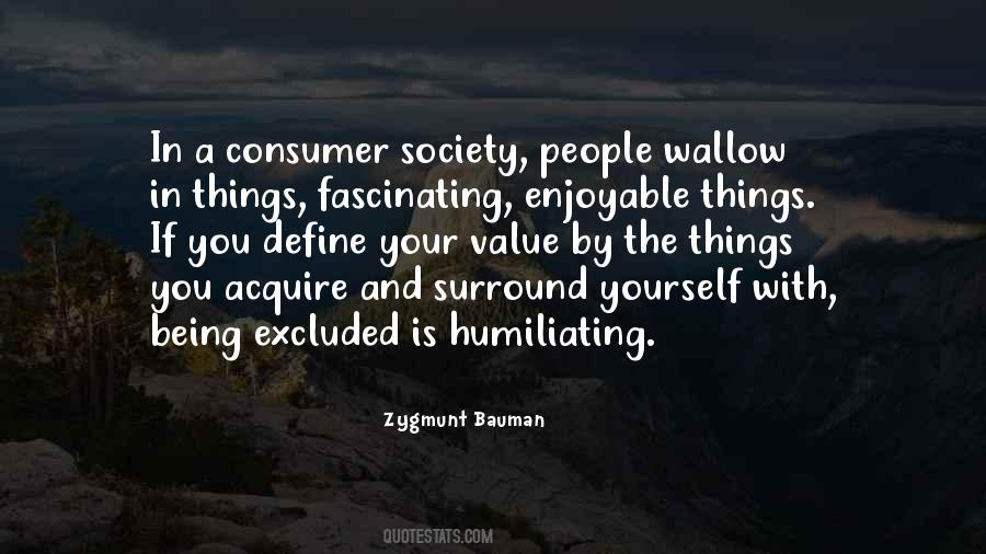 Quotes About Consumer Society #884218