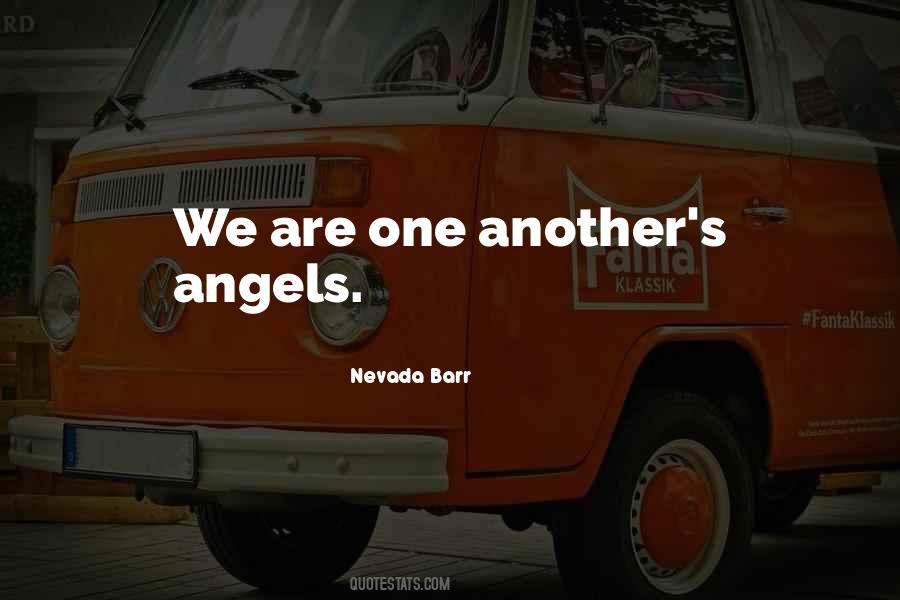 We Are Angels Quotes #138021