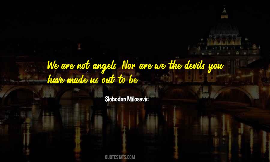 We Are Angels Quotes #878686