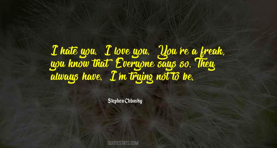 Quotes About Hate That I Love You #318243