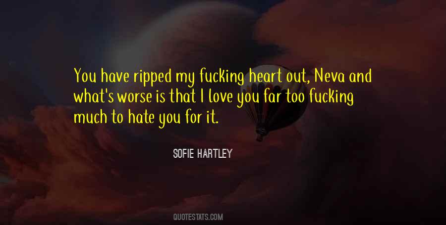Quotes About Hate That I Love You #645511