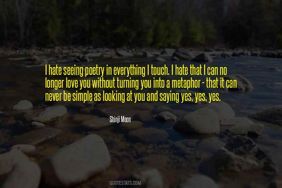 Quotes About Hate That I Love You #756785