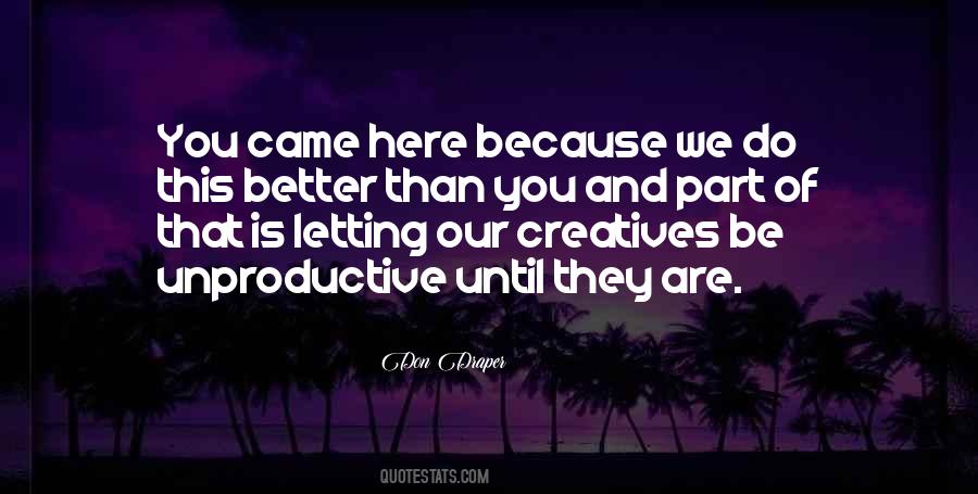 We Are Better Than You Quotes #1716923