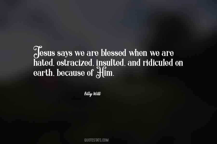 We Are Blessed Quotes #420756