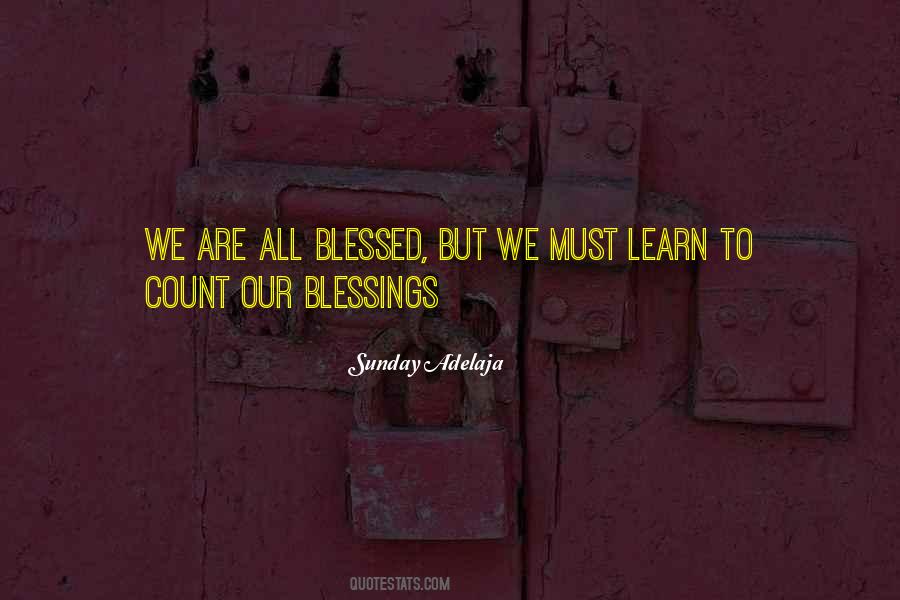 We Are Blessed Quotes #704063