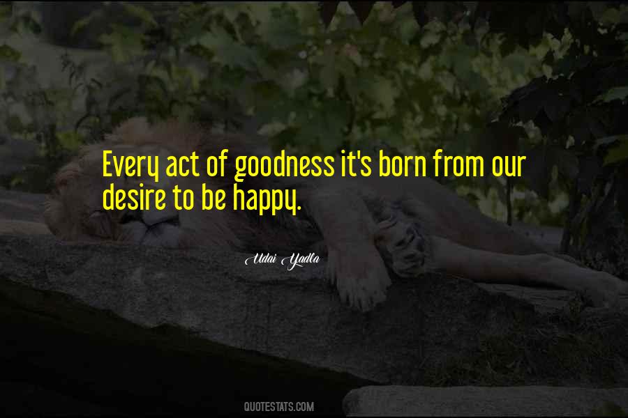 We Are Born To Be Happy Quotes #109852
