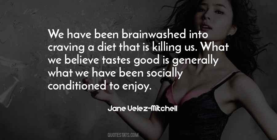 We Are Brainwashed Quotes #799947