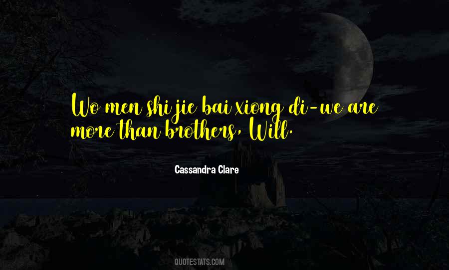 We Are Brothers Quotes #849055