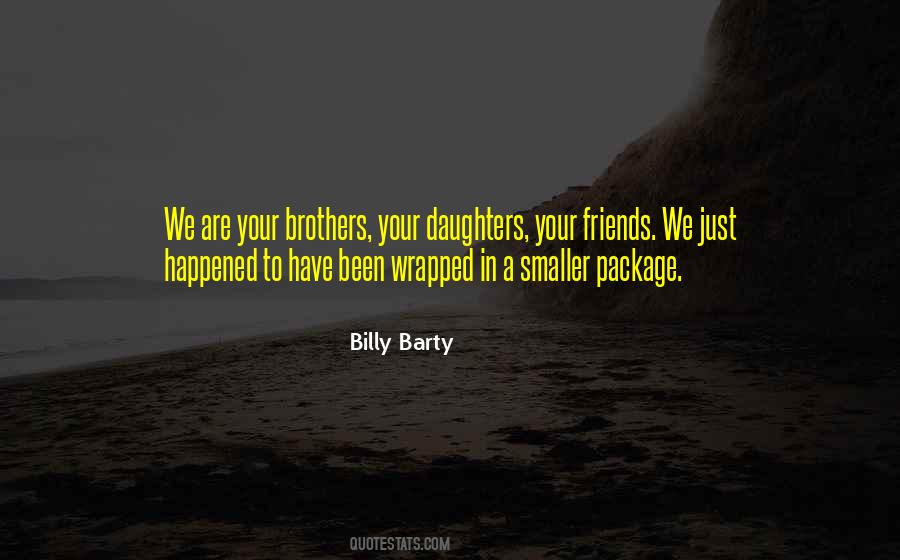 We Are Brothers Quotes #996507