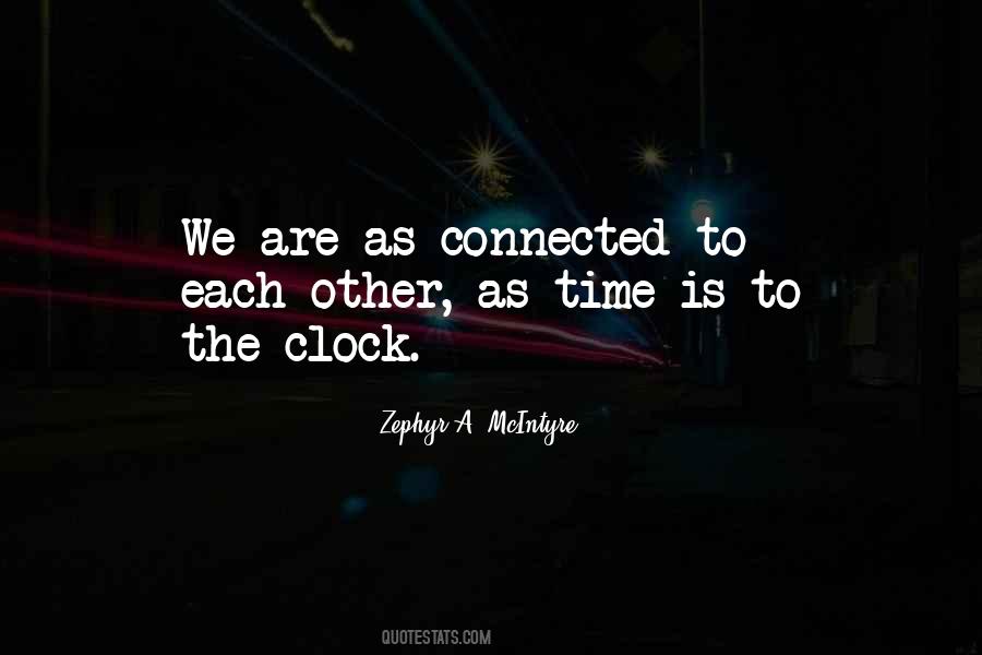 We Are Connected Quotes #503050