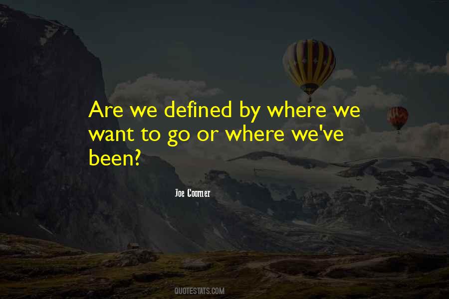 We Are Defined By Quotes #1161782