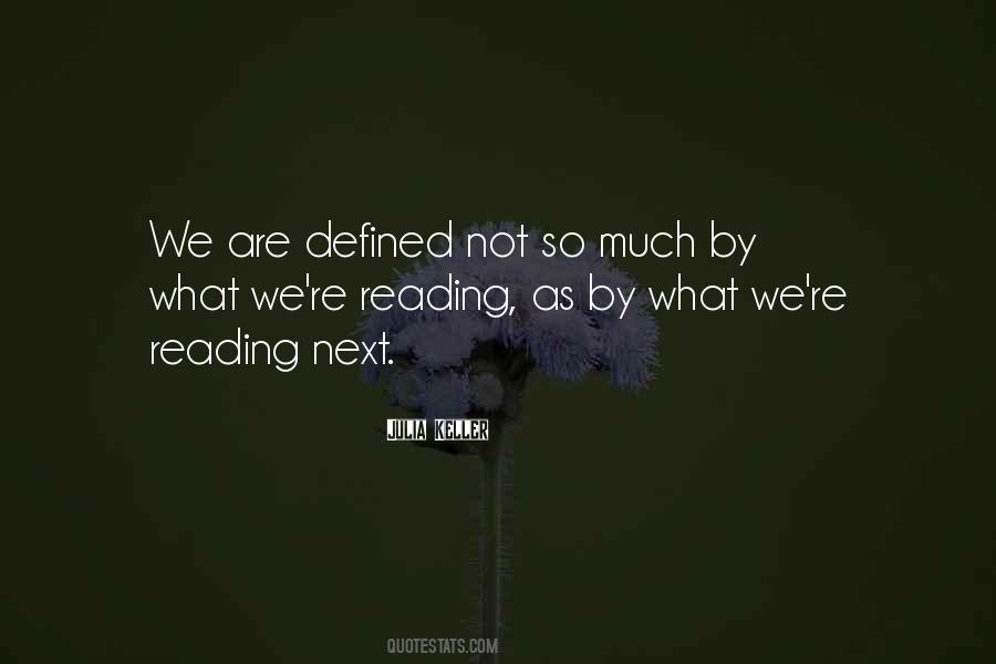 We Are Defined By Quotes #155285