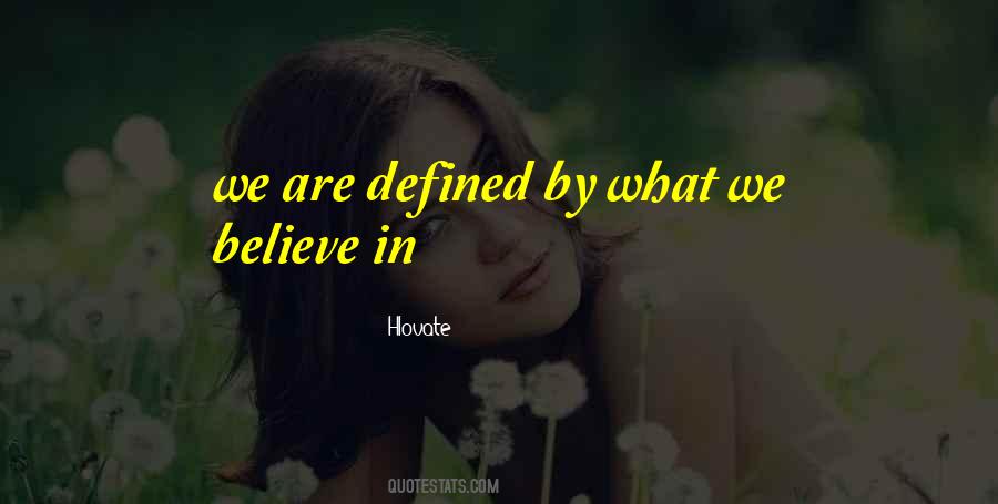We Are Defined By Quotes #1620876