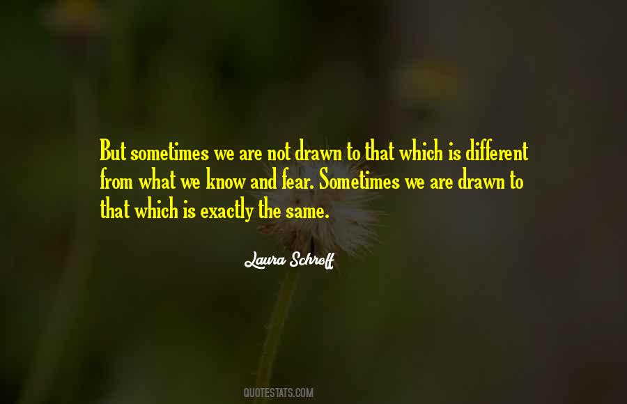 We Are Different But The Same Quotes #1055950