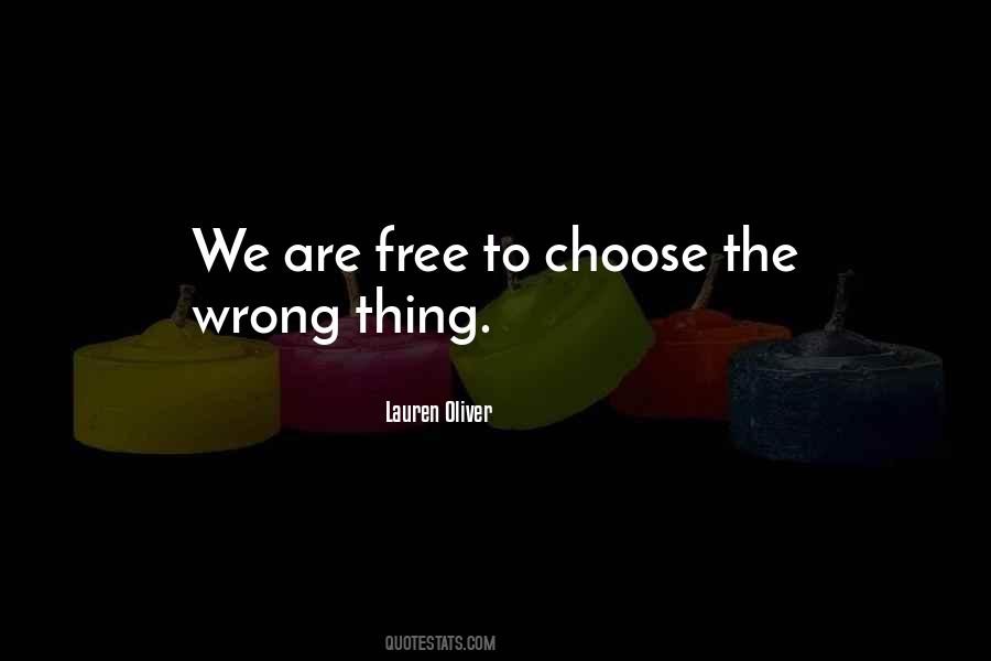 We Are Free To Choose Quotes #373472