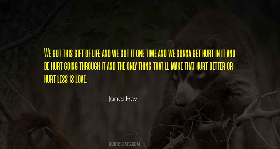 We Are Gonna Make It Through Quotes #435412