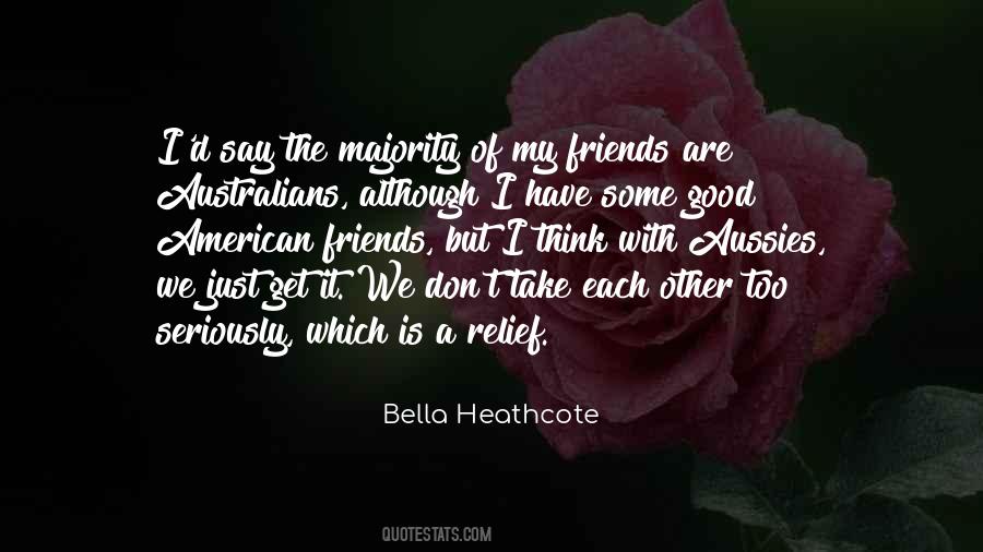 We Are Good Friends Quotes #1178939