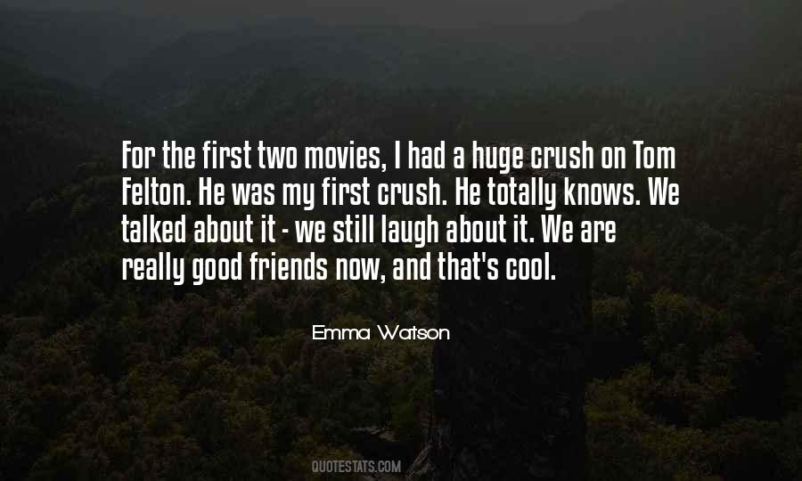 We Are Good Friends Quotes #1673367
